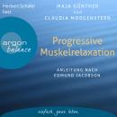 Progressive Muskelrelaxation - Anleitung nach Edmund Jacobson (Ungekürzte Lesung) Audiobook