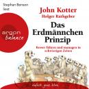 Das Erdmännchen-Prinzip - Besser führen und managen in schwierigen Zeiten (Ungekürzte Lesung) Audiobook