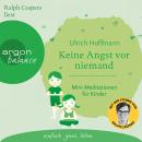 Keine Angst vor niemand - Mini-Meditationen für Kinder (Autorisierte Lesefassung) Audiobook