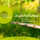 Inspirationen - Für einen gesunden Alltag (Gekürzte Lesung) Audiobook