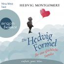 Die Hedvig-Formel für eine glückliche Familie (Gekürzte Lesung) Audiobook