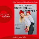 Erziehen ohne Schimpfen - Alltagsstrategien für eine artgerechte Erziehung (Ungekürzte Lesung) Audiobook