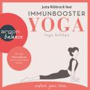 Immunbooster Yoga - Mit Yoga Stress abbauen und die Gesundheit stärken (Ungekürzte Lesung) Audiobook