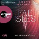 [German] - Fae Isles - Der Tod der Götter - Die Fae Isles-Reihe, Band 3 (Ungekürzte Lesung) Audiobook