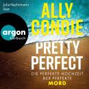 [German] - Pretty Perfect - Die perfekte Hochzeit. Der perfekte Mord (Ungekürzte Lesung) Audiobook