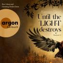 [German] - Until the Light destroys - Redveil, Band 2 (Ungekürzte Lesung) Audiobook