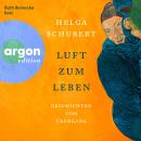 [German] - Luft zum Leben - Geschichten vom Übergang (Ungekürzte Lesung) Audiobook