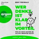 [German] - Wer denkt, ist klar im Vorteil - Wie du dein Gehirn im Alltag smarter nutzt (Ungekürzte Lesung) Audiobook