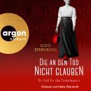 [German] - Die an den Tod nicht glauben - Ein Fall für die Totenleserin - Gerichtsmedizinerin Perdita Menke ermittelt, Band 1 (Ungekürzte Lesung) Audiobook