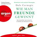 [German] - Wie man Freunde gewinnt - Das einzige Buch, das du brauchst, um beliebt und einflussreich zu sein (Ungekürzte Lesung) Audiobook