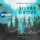 [German] - Silver Grove. Break Me Twice - Die Harpers-Ferry-Reihe, Band 2 (Ungekürzte Lesung) German Edition Audiobook