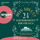 [German] - Dein Advent - 24 Glücksmomente nur für dich - Vorfreude spüren, Neues entdecken, sich selbst verzaubern (Ungekürzte Lesung) Audiobook