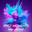 [German] - Unter die Haut - Erotische Geschichte - spicy moments, Band 9 (Ungekürzte Lesung) Audiobook