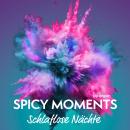 [German] - Schlaflose Nächte - Erotische Geschichte - spicy moments, Band 13 (Ungekürzte Lesung) Audiobook