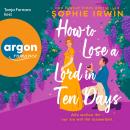 [German] - How to Lose a Lord in 10 Days - Alle wollen ihn - nur sie will ihn loswerden (Ungekürzte Lesung) (German Edition) Audiobook