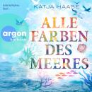 [German] - Alle Farben des Meeres (Ungekürzte Lesung) Audiobook