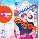 [German] - Semantic Error 02 - Ein neuer Algorithmus für die Liebe - Systemfehler Liebe, Band 2 (Ungekürzte Lesung) Audiobook