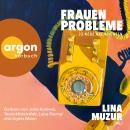[German] - Frauenprobleme - 33 neue Nachrichten (Ungekürzte Lesung) Audiobook