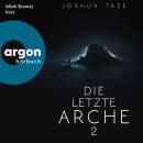 [German] - Die letzte Arche 2 - Dunkelheit, Band 2 (Ungekürzte Lesung) Audiobook