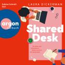 [German] - Shared desk - Sie teilen sich Schreibtisch, Kaktus und ein Herzensprojekt (Ungekürzte Lesung)  German Edition Audiobook
