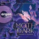 [German] - Moth Dark - Verwoben in Dunkelheit (Ungekürzte Lesung) German Edition Audiobook