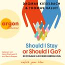 [German] - Should I Stay or Should I Go? - 20 Fragen an deine Beziehung (Ungekürzte Lesung) Audiobook
