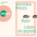 [German] - Mehr Leben als geplant (Ungekürzte Lesung) Audiobook