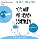 [German] - Hör auf mit deinen Bedenken - Klare Entscheidungen für Overthinker (Ungekürzte Lesung) Audiobook