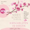 [German] - Kirschblüten im Herzen - Sechs japanische Prinzipien, die mein Leben begleiten (Ungekürzte Lesung) Audiobook