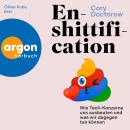 [German] - Enshittification - Wie Tech-Konzerne uns ausbeuten und was wir dagegen tun können (Ungekürzte Lesung) Audiobook