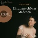 Ein allzu schönes Mädchen (Autorisierte Lesefassung) Audiobook