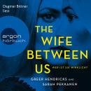 The Wife Between Us - Wer ist sie wirklich? (Gekürzte Lesung) Audiobook