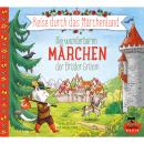 Reise durch das Märchenland - Die wunderbaren Märchen der Brüder Grimm Audiobook