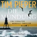 [German] - Die Mündung - Thriller (Ungekürzt) Audiobook
