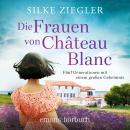 [German] - Die Frauen von Château Blanc (Ungekürzt) Audiobook
