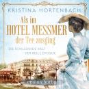 [German] - Als im Hotel Messmer der Tee ausging - Roman (Ungekürzt) Audiobook