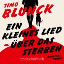[German] - Ein kleines Lied über das Sterben - Kriminalroman (Ungekürzt) Audiobook