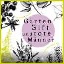 [German] - Gärten, Gift und tote Männer - Berta und Pauline ermitteln - Kriminalroman, Fall 1 (Ungek Audiobook