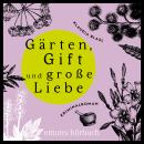 [German] - Gärten, Gift und späte Liebe - Berta und Pauline ermitteln - Kriminalroman, Fall 2 (Ungek Audiobook