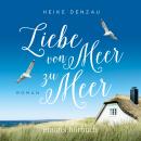 [German] - Liebe von Meer zu Meer (Ungekürzt) Audiobook