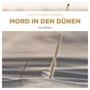 [German] - Mord in den Dünen - Oda Wagner, Christine Cordes, Band 6 (Ungekürzt) Audiobook
