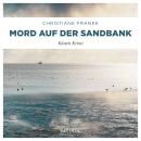 [German] - Mord auf der Sandbank - Oda Wagner, Christine Cordes, Band 7 (Ungekürzt) Audiobook