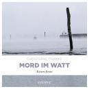 [German] - Mord im Watt - Oda Wagner, Christine Cordes, Band 2 (Ungekürzt) Audiobook