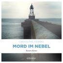 [German] - Mord im Nebel - Oda Wagner, Chistine Cordes, Band 4 (Ungekürzt) Audiobook