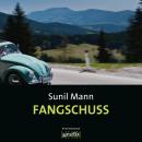 [German] - Fangschuss - Vijay Kumars erster Fall - Vijay Kumar, Band 1 (Ungekürzt) Audiobook