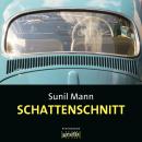 [German] - Schattenschnitt - Vijay Kumars sechster Fall - Vijay Kumar, Band 6 (Ungekürzt) Audiobook