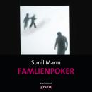 [German] - Familienpoker - Vijai Kumars vierter Fall - Vijay Kumar, Band 4 (Ungekürzt) Audiobook