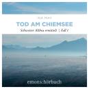 [German] - Tod am Chiemsee - Schwester Althea ermittelt, Fall 1 (Ungekürzt) Audiobook
