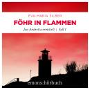 [German] - Föhr in Flammen - Jan Andretta ermittelt, Fall 1 (Ungekürzt) Audiobook