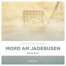 [German] - Mord am Jadebusen - Oda Wagner, Christine Cordes, Band 11 (Ungekürzt) Audiobook